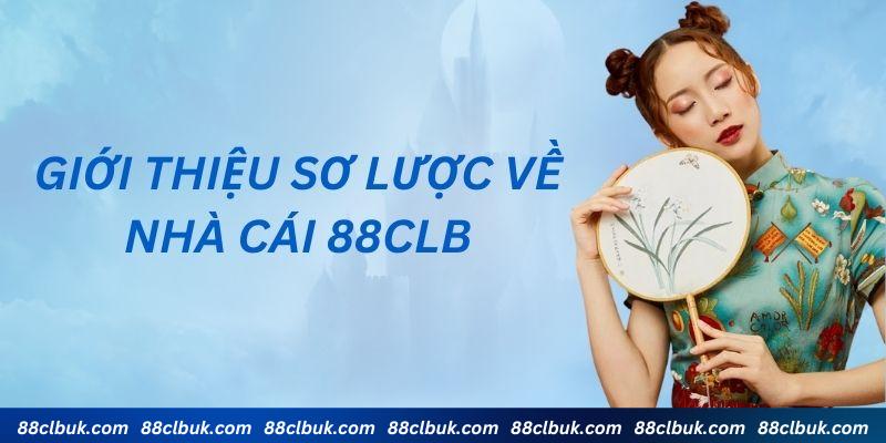 Thông tin sơ lược về 88CLB